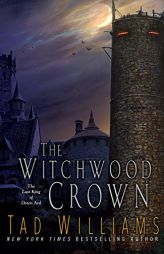 The Witchwood Crown (Last King of Osten Ard) by Tad Williams Paperback Book