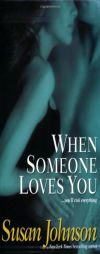 When Someone Loves You by Susan Johnson Paperback Book