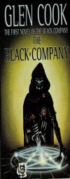 The Black Company: The First Novel of 'The Chronicles of The Black Company' (Chronicles of The Black Company) by Glen Cook Paperback Book