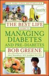 The Best Life Guide to Managing Diabetes and Pre-Diabetes by Bob Greene Paperback Book