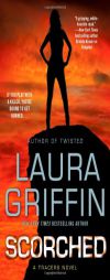Scorched by Laura Griffin Paperback Book
