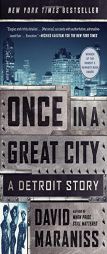 Once in a Great City: A Detroit Story by David Maraniss Paperback Book