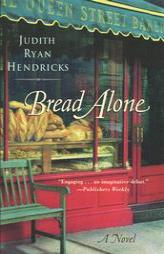 Bread Alone by Judith Ryan Hendricks Paperback Book