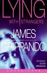 Lying With Strangers by James Grippando Paperback Book