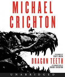 Dragon Teeth CD: A Novel by Michael Crichton Paperback Book