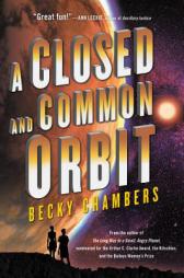 A Closed and Common Orbit (Wayfarers) by Becky Chambers Paperback Book