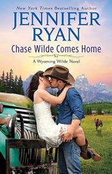 Chase Wilde Comes Home: A Wyoming Wilde Novel (Wyoming Wilde, 1) by Jennifer Ryan Paperback Book