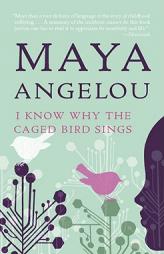 I Know Why the Caged Bird Sings by Maya Angelou Paperback Book