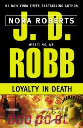 Loyalty in Death (In Death #9) by J. D. Robb Paperback Book