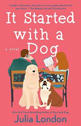 It Started with a Dog (Lucky Dog) by Julia London Paperback Book