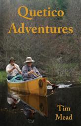 Quetico Adventures by Tim Mead Paperback Book