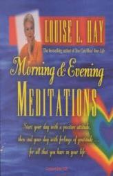 Morning & Evening Meditations by Louise L. Hay Paperback Book