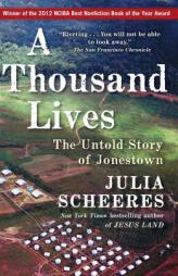 A Thousand Lives: The Untold Story of Hope, Deception, and Survival at Jonestown by Julia Scheeres Paperback Book