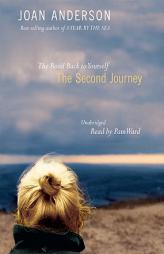 The Second Journey: The Road Back to Yourself by Joan Anderson Paperback Book