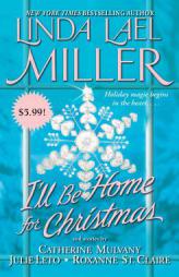 I'll Be Home for Christmas by Linda Lael Miller Paperback Book