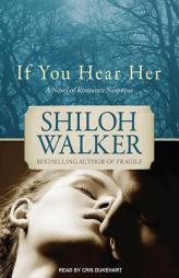 If You Hear Her of Romantic Suspense (Ash Trilogy) by Shiloh Walker Paperback Book