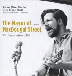 The Mayor of MacDougal Street: A Memoir by Dave Van Ronk Paperback Book