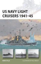 US Navy Light Cruisers 1941-45 (New Vanguard) by Mark Stille Paperback Book