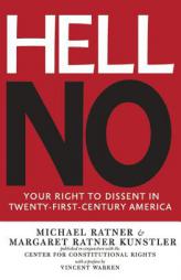 Hell No: Your Right to Dissent in 21st-Century America by Michael Ratner Paperback Book
