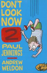 Don't Look Now 2 by Paul Jennings Paperback Book