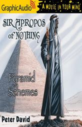 Pyramid Schemes [Dramatized Adaptation]: Sir Apropos of Nothing 4 (Sir Apropos of Nothing) by Peter David Paperback Book