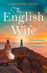 The English Wife: A USA Today best seller; a sweeping and emotional historical romance novel by Adrienne Chinn Paperback Book