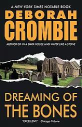 Dreaming of the Bones by Deborah Crombie Paperback Book