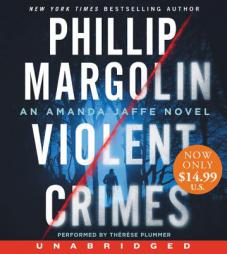 Violent Crimes Low Price CD: An Amanda Jaffe Novel by Phillip Margolin Paperback Book