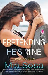 Pretending He's Mine by Mia Sosa Paperback Book