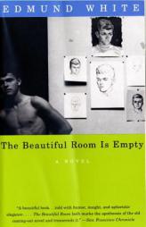 The Beautiful Room Is Empty by Edmund White Paperback Book