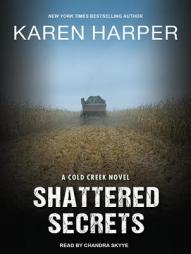 Shattered Secrets (Cold Creek) by Karen Harper Paperback Book