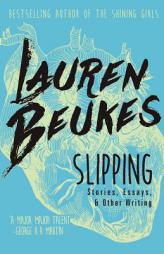 Slipping by Lauren Beukes Paperback Book