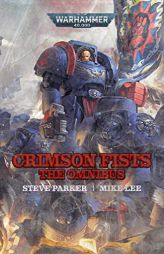Crimson Fists: The Omnibus (Warhammer 40,000) by Steve Parker Paperback Book