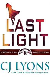 Last Light: A Beacon Falls Novel, featuring Lucy Guardino (Beacon Falls Mysteries) (Volume 1) by Cj Lyons Paperback Book
