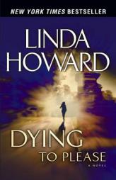 Dying to Please by Linda Howard Paperback Book