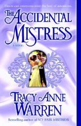 The Accidental Mistress by Tracy Anne Warren Paperback Book