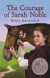 The Courage of Sarah Noble by Alice Dalgliesh Paperback Book