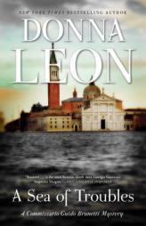 A Sea of Troubles: A Commissario Guido Brunetti Mystery by Donna Leon Paperback Book
