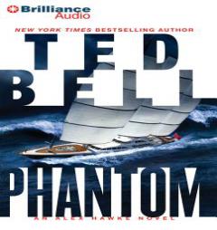 Phantom: An Alex Hawke Novel (Alex Hawke Series) by Ted Bell Paperback Book