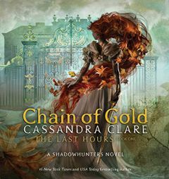 Chain of Gold (The Last Hours) by Cassandra Clare Paperback Book