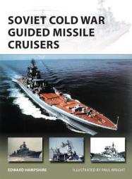Soviet Cold War Guided Missile Cruisers by Edward Hampshire Paperback Book