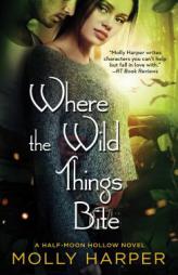 Where the Wild Things Bite by Molly Harper Paperback Book