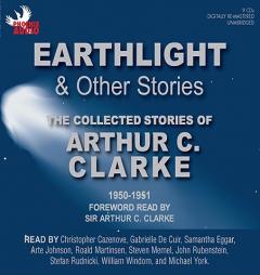 Earthlight & Other Stories: The Collected Stories of Arthur C. Clarke, 1950-1951 by Arthur C. Clarke Paperback Book