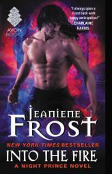 Into the Fire: A Night Prince Novel by Jeaniene Frost Paperback Book