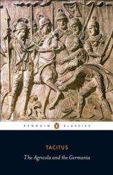 Agricola and Germania by Cornelius Tacitus Paperback Book