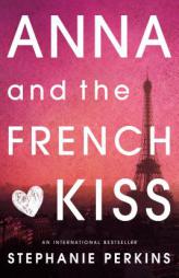 Anna and the French Kiss by Stephanie Perkins Paperback Book