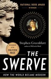 The Swerve: How the World Became Modern by Stephen Greenblatt Paperback Book