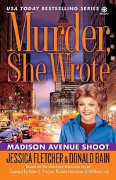 Murder, She Wrote: Madison Ave Shoot (Murder She Wrote) by Jessica Fletcher Paperback Book