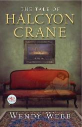 The Tale of Halcyon Crane by Wendy Webb Paperback Book