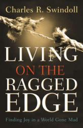 Living on the Ragged Edge by Charles R. Swindoll Paperback Book